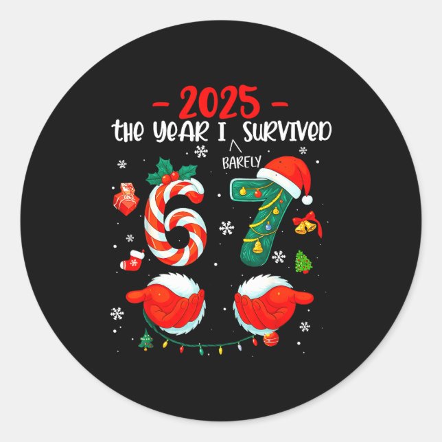 Christmas 2025 The Year I Barely Survived Six Seve Classic Round Sticker (Front)
