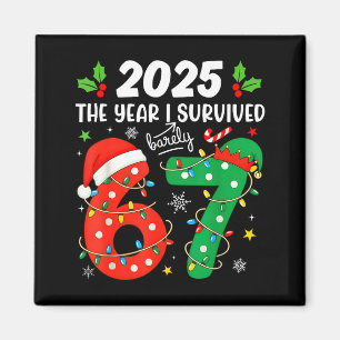 Christmas 2025 The Year I Barely Survived Six Seve Magnet