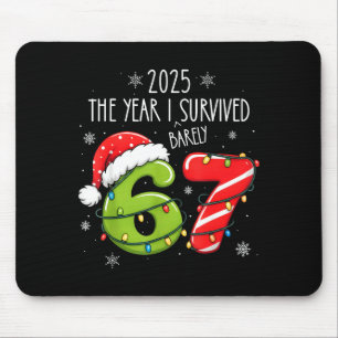 Christmas 2025 The Year I Barely Survived Six Seve Mouse Pad