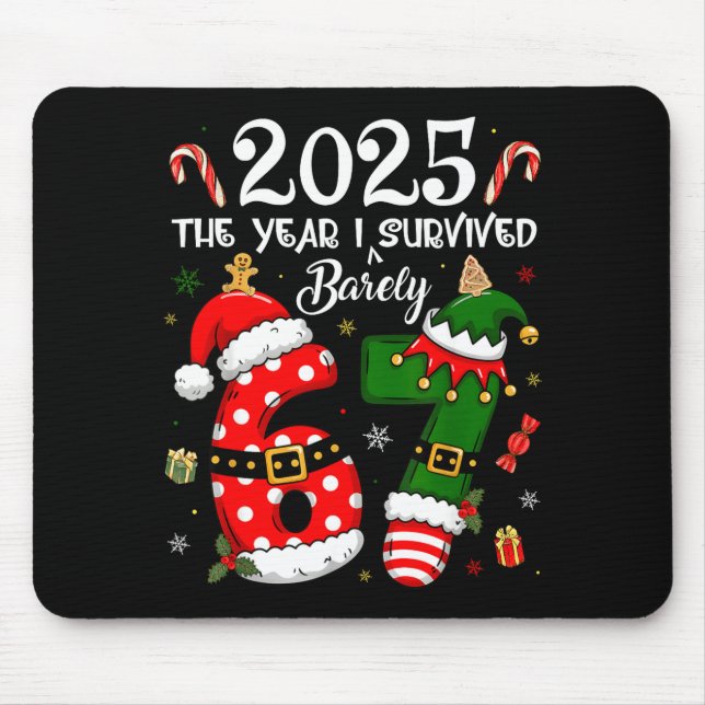 Christmas 2025 The Year I Barely Survived Six Seve Mouse Pad (Front)