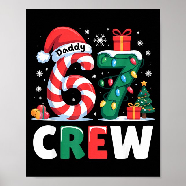 Christmas 67 Crew Daddy 6-7 Funny Matching Candy H Poster (Front)