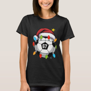 Christmas 67 Meme Soccer Ll Santa Hat Funny Xmas B T-Shirt