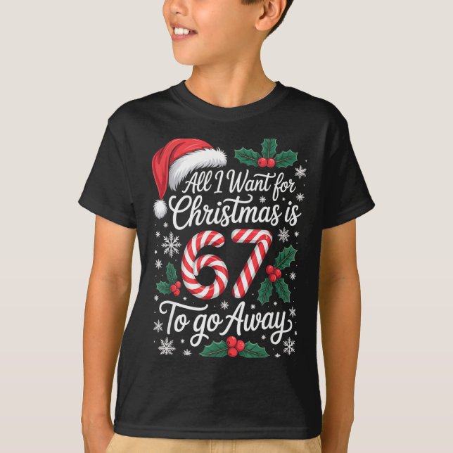 Christmas 67 To Go Away Six Seven Funny Teacher Pa T-Shirt (Front)