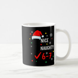 Christmas 6-7 Meme Nice Naughty Checklist Santa Ha Coffee Mug