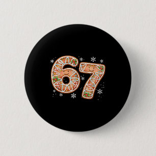 Christmas 6 7 Six Seven Funny 67 Meme Gingerbread  6 Cm Round Badge