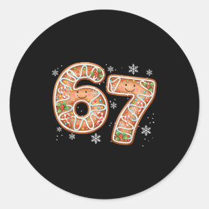 Christmas 6 7 Six Seven Funny 67 Meme Gingerbread  Classic Round Sticker