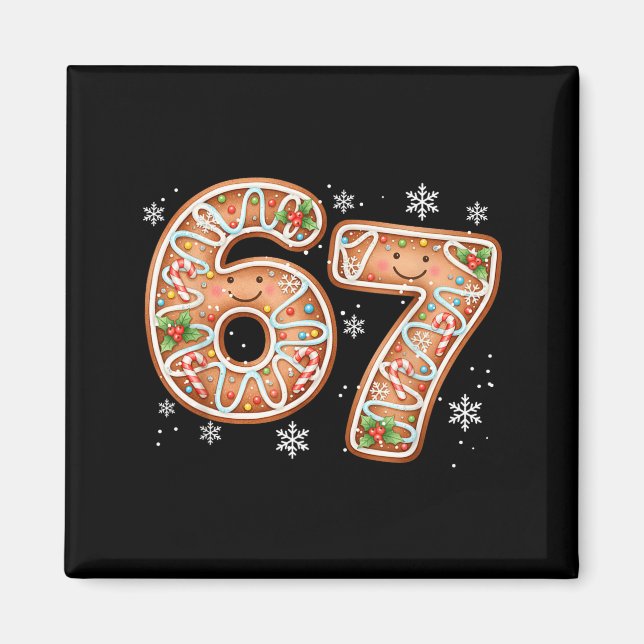 Christmas 6 7 Six Seven Funny 67 Meme Gingerbread  Magnet (Front)