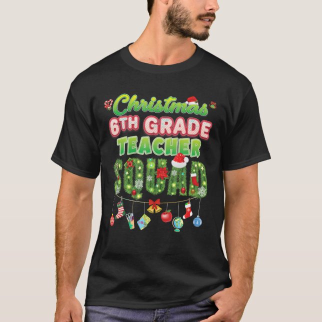 Christmas 6th Grade Teacher Squad Merry Pine Tree  T-Shirt (Front)