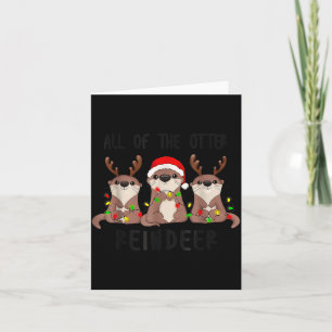 Christmas All Of The Otter Reindeer Card