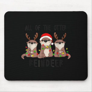 Christmas All Of The Otter Reindeer  Mouse Pad