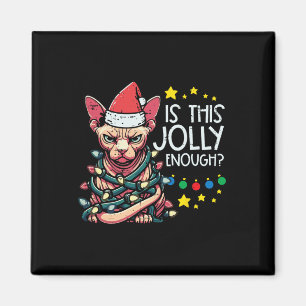 Christmas Angry Cat Is This Jolly Enough Xmas Men  Magnet