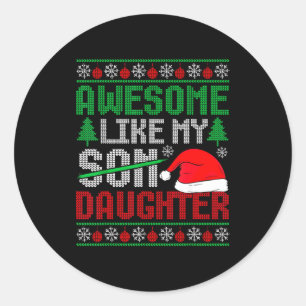 Christmas Awesome Like My Daughter Santa Hat Ugly  Classic Round Sticker