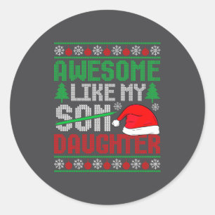 Christmas Awesome Like My Daughter Santa Hat Ugly  Classic Round Sticker