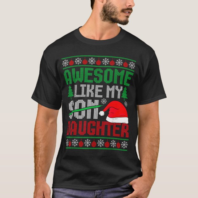 Christmas Awesome Like My Daughter Santa Hat Ugly  T-Shirt (Front)