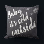 Christmas, Baby it's cold outside, snowflakes Cushion<br><div class="desc">Product Name: "Cosy Winter Charm: 'Baby It's Cold Outside' Snowflakes Throw Pillow" Product Description: Embrace the winter season with the "Cosy Winter Charm: 'Baby It's Cold Outside' Snowflakes Throw Pillow." This pillow isn't just a comfortable addition to your home; it's a stylish and modern piece that brings the festive spirit...</div>