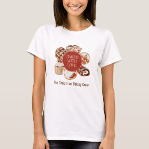 Christmas Baked with Love Baking Crew T-Shirt