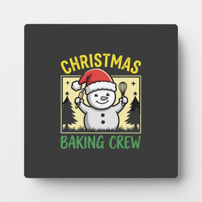 Christmas Baking Crew Snowman Holiday Plaque (Front)