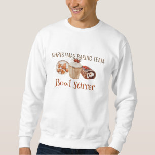Christmas Baking Team Bowl Stirrer T-Shirt Sweatshirt