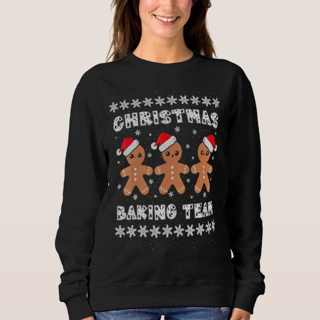 Christmas Baking Team Gingerbread Men with Xmas Ha Sweatshirt (Front)