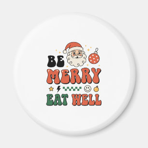 Christmas Be Merry Eat Well Santa Design Magnet