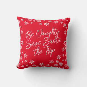 Christmas Be Naughty Save Santa the Trip Red White Cushion