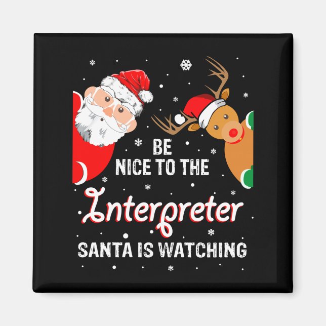 Christmas Be Nice To The Interpreter Santa Long Sl Magnet (Front)