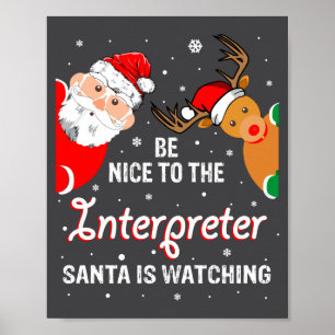 Christmas Be Nice To The Interpreter Santa Long Sl Poster