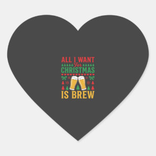 Christmas Beer All I Want Is Brew Heart Sticker