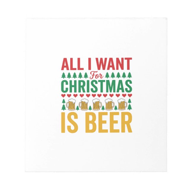 Christmas Beer Funny Holiday Drinking Design Notepad (Front)
