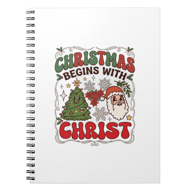 Christmas Begins Christ Santa Claus Tree Snowflake Notebook (Front)