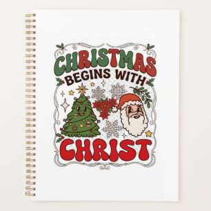 Christmas Begins Christ Santa Claus Tree Snowflake Planner
