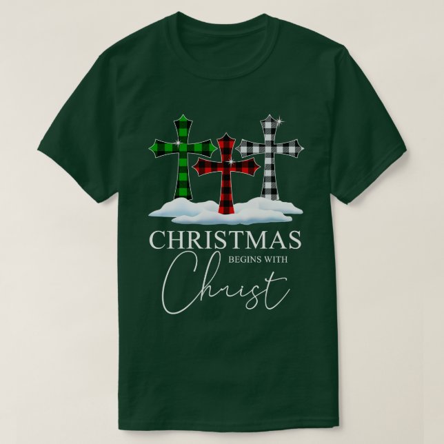 Christmas Begins With Christ Jesus Cross Christian T-Shirt (Design Front)
