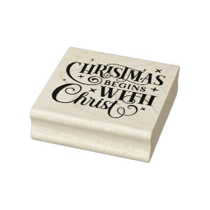Christmas Begins with Christ Rubber Stamp