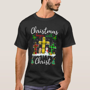Christmas Begins With Christ Snowman Christian Cro T-Shirt