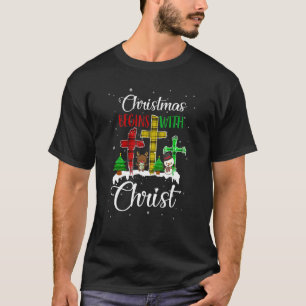 Christmas Begins With Christ Snowman Christian Cro T-Shirt
