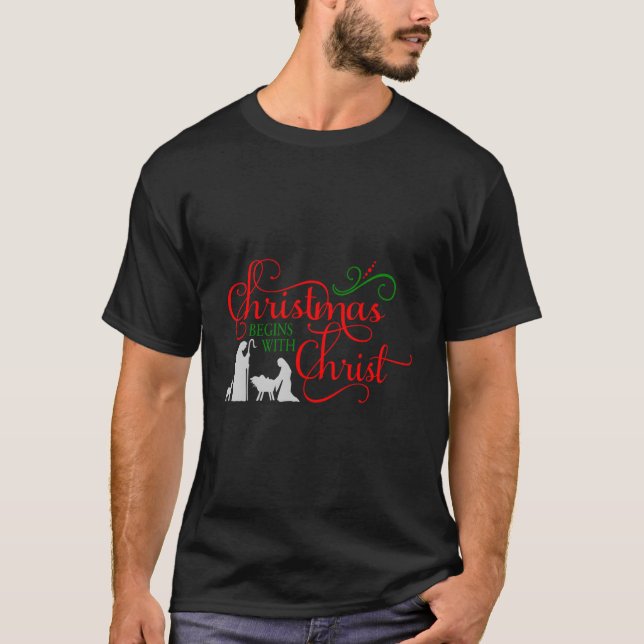 Christmas Begins With Christ T-Shirt (Front)