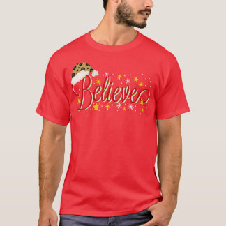 christmas believe 1 T-Shirt