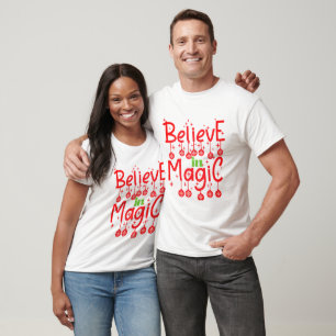 Christmas Believe in Magic Quote T-Shirt