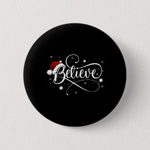 Christmas - Believe Santa Claus Believe Christmas  6 Cm Round Badge