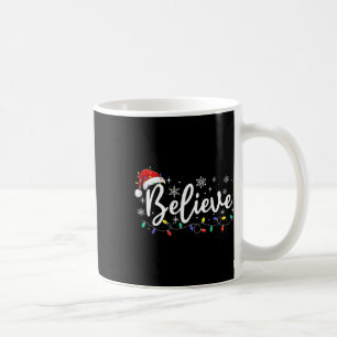 Christmas - Believe Santa Claus Believe Christmas Coffee Mug