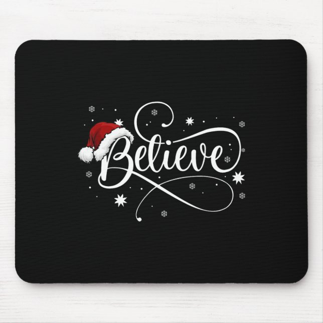 Christmas  - Believe Santa Claus Believe Christmas Mouse Pad (Front)