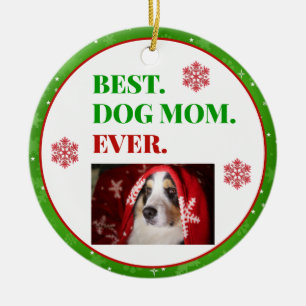 Christmas Best Dog Mum Ever Photo Ceramic Tree Decoration