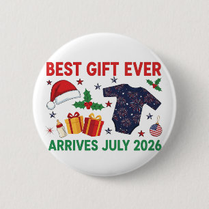 Christmas Best Gift Ever Arrives July 2026 6 Cm Round Badge