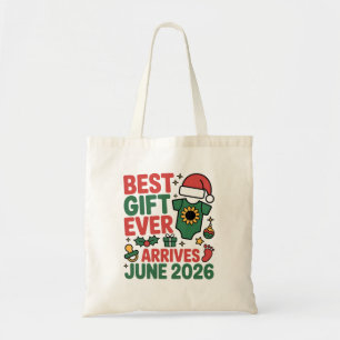 Christmas Best Gift Ever Arrives June 2026   Tote Bag