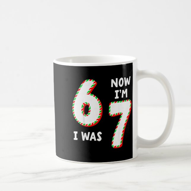 Christmas Birthday 6 To 7 Age Upgrade Candy 67 Mem Coffee Mug (Right)