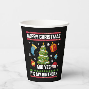 Christmas Birthday Shirt, Merry Christmas And Yes Paper Cups