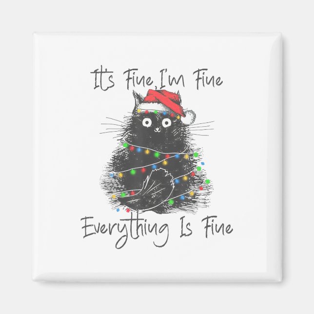 Christmas Black Cat It's Fine I'm Fine Everything  Magnet (Front)