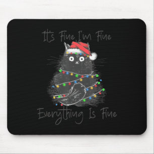 Christmas Black Cat It's Fine I'm Fine Everything  Mouse Pad
