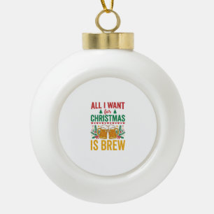 Christmas Brew Holiday Drink Design Ceramic Ball Christmas Ornament