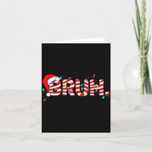 Christmas Bruh Candy Cane Santa Hat Xmas Slang Mem Card